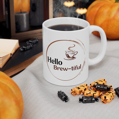 Funny Hello Brew-tiful White Mug, (11oz)