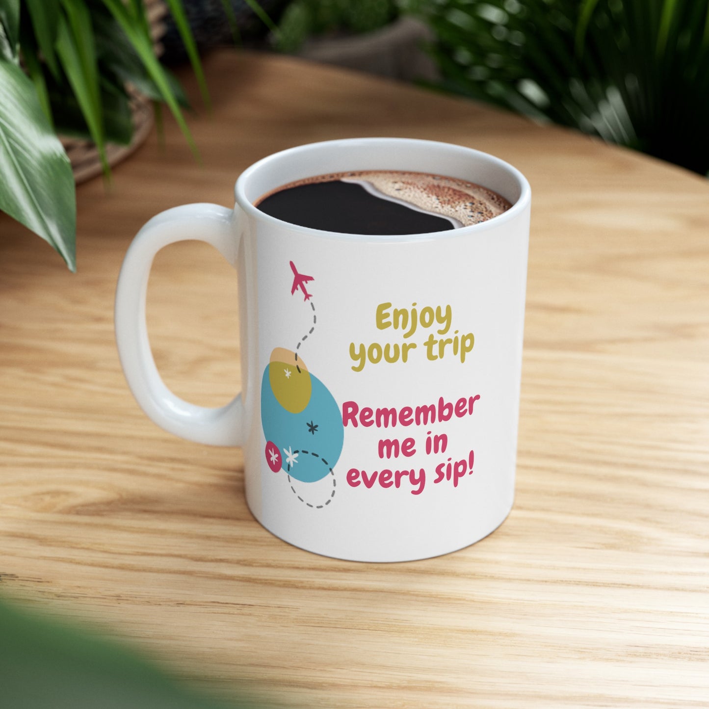 Enjoy Your Trip White Mug, (11oz)