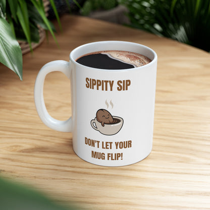 Funny Sippity Sip White Mug, (11oz)