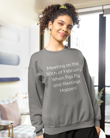 Meeting on the 30th of February Unisex Heavy Blend™ Crewneck Sweatshirt