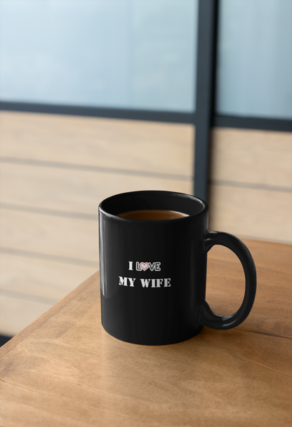 I Love My Wife Black Mug, (11oz)