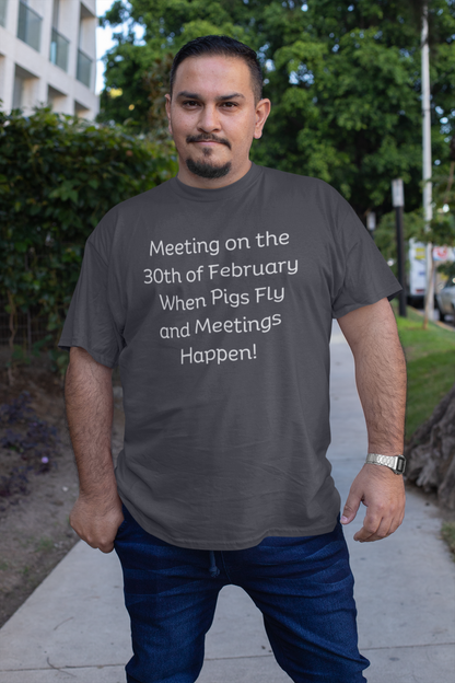 Meeting on the 30th of February Unisex Heavy Cotton Tee